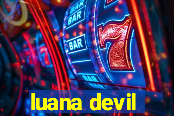 luana devil